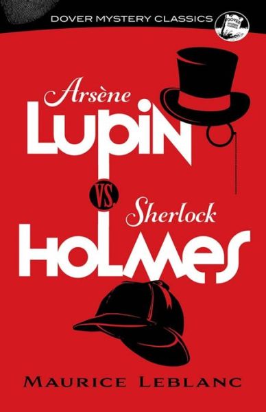 Cover for Maurice Leblanc · ArseNe Lupin vs. Sherlock Holmes - Dover Mystery Classics (Paperback Book) (2022)