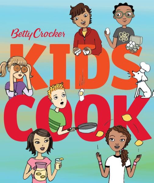 Betty Crocker Kids Cook - Betty Crocker - Książki - Houghton Mifflin Harcourt Publishing Com - 9780544570023 - 29 września 2015