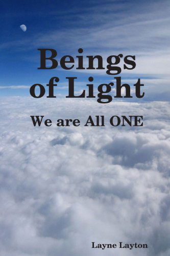 Cover for Layne Layton · Beings of Light - We Are All One (Paperback Book) (2009)