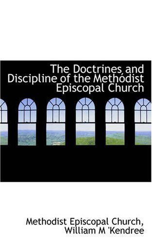 Cover for Methodist Episcopal Church · The Doctrines and Discipline of the Methódist Episcopal Church (Paperback Book) (2008)