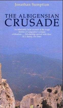 Cover for Jonathan Sumption · The Albigensian Crusade (Taschenbuch) [Main edition] (1999)