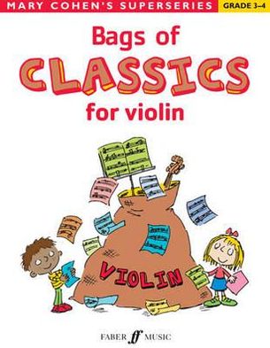 Bags of Classics for Violin - Bags of - Mary Cohen - Książki - Faber Music Ltd - 9780571536023 - 12 marca 2012