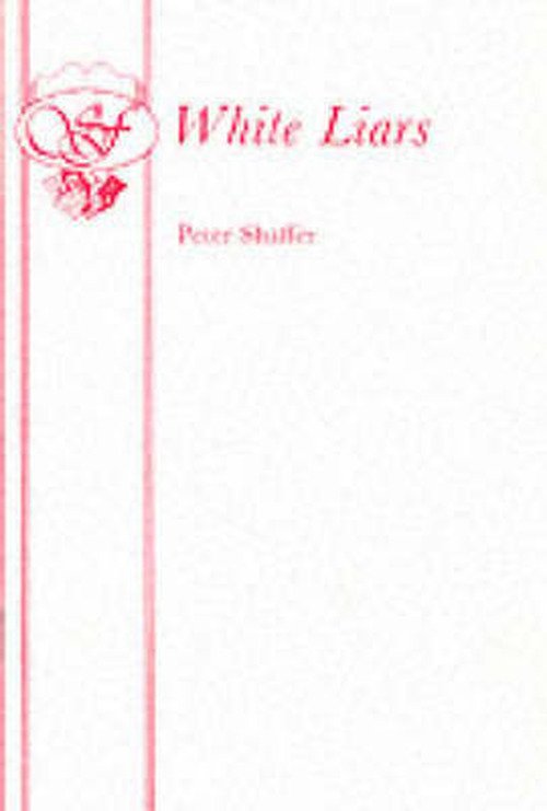 Cover for Peter Shaffer · White Liars - Acting Edition S. (Taschenbuch) [2 Revised edition] (1977)