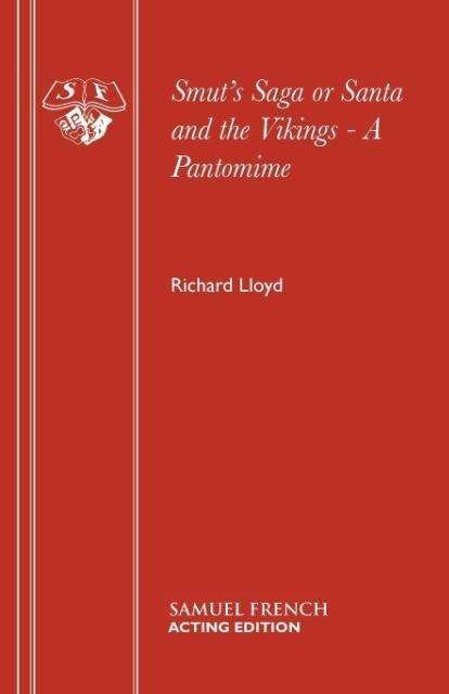 Cover for Richard Lloyd · Smut's Saga or Santa and the Vikings - Acting Edition S. (Pocketbok) (1994)