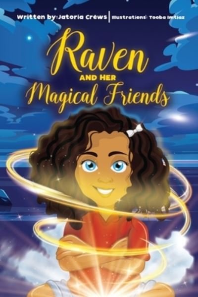 Cover for Jatoria M Crews · Raven and Her Magical Friends (Paperback Book) (2021)