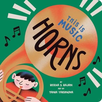 Cover for Rekha S. Rajan · This Is Music: Horns (Kartonbuch) (2022)