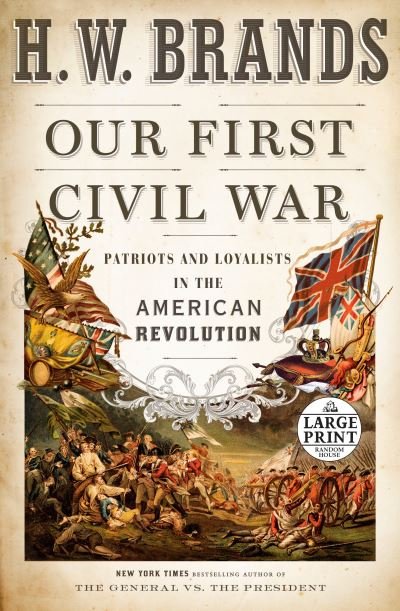 Cover for H. W. Brands · Our First Civil War: Patriots and Loyalists in the American Revolution (Paperback Book) (2022)