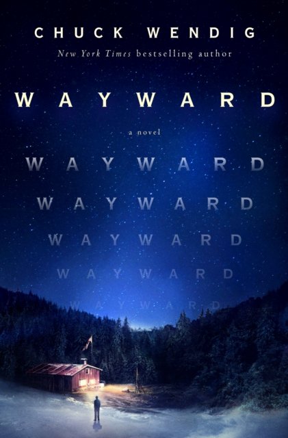 Cover for Chuck Wendig · Wayward: A Novel - Wanderers (Taschenbuch) (2022)