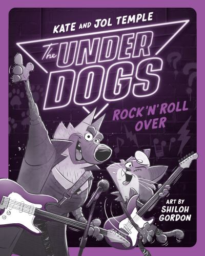 Underdogs Rock 'n' Roll Over - Kate Temple - Kirjat - Penguin Young Readers Group - 9780593527023 - tiistai 27. kesäkuuta 2023