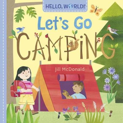 Cover for Jill McDonald · Hello, World! Let's Go Camping (Board book) (2023)