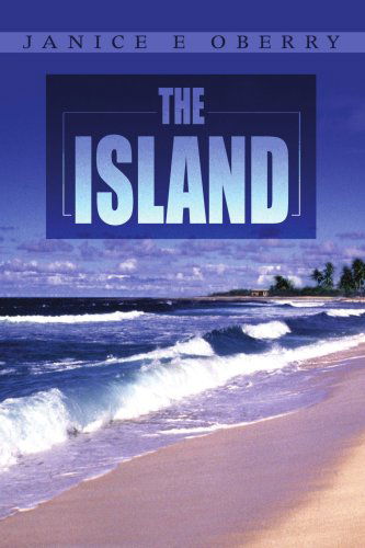 Cover for Janice Oberry · The Island (Paperback Book) (2004)