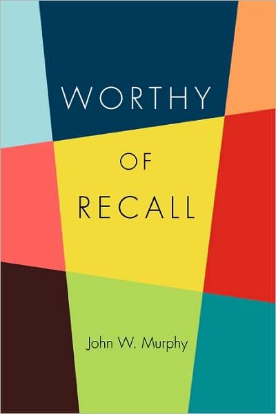 Cover for John Murphy · Worthy of Recall (Paperback Book) (2008)