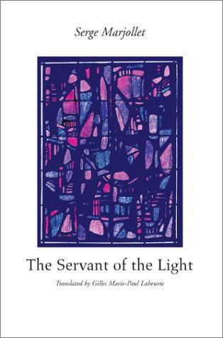 Cover for Serge Marjollet · The Servant of the Light (Hardcover Book) (2003)