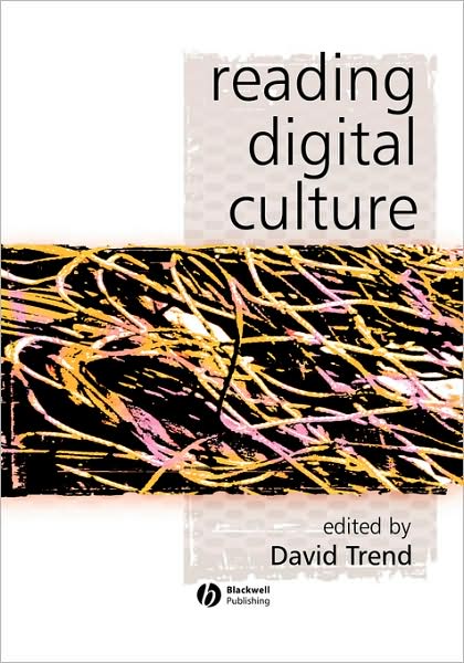 Reading Digital Culture - KeyWorks in Cultural Studies - D Trend - Books - John Wiley and Sons Ltd - 9780631223023 - January 8, 2001
