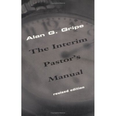 Cover for Alan G. Gripe · Interim Pastor's Manual, Revised Edition (Paperback Book) [Revised edition] (1997)