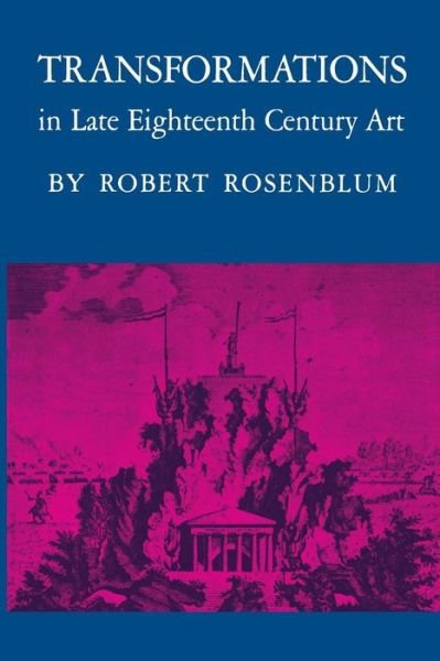 Cover for Robert Rosenblum · Transformations in Late Eighteenth-Century Art (Paperback Book) (1970)