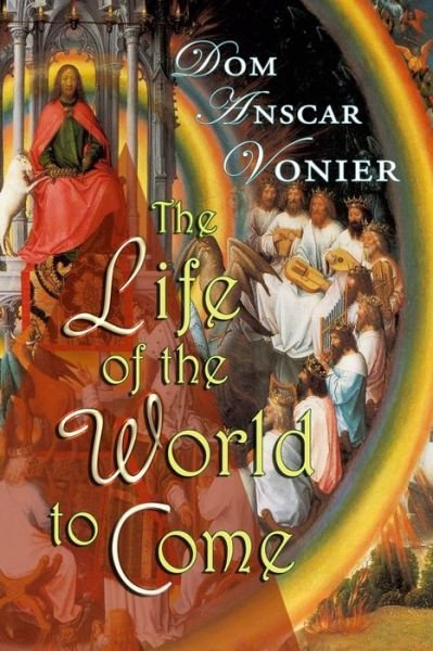 Cover for Dom Anscar Vonier · Life of the World to Come (Taschenbuch) (2014)