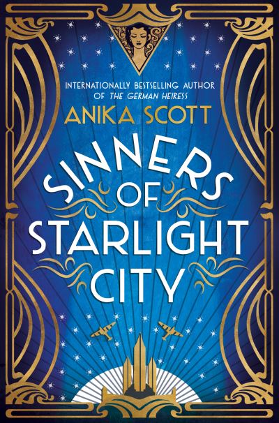 Cover for Anika Scott · Sinners of Starlight City: A sumptuous, page-turning historical novel of revenge and redemption (Paperback Book) (2023)