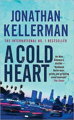 Cover for Jonathan Kellerman · A Cold Heart (Alex Delaware series, Book 17): A riveting psychological crime novel - Alex Delaware (Pocketbok) (2003)