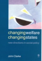 Cover for John H. Clarke · Changing Welfare, Changing States: New Directions in Social Policy (Hardcover Book) (2004)