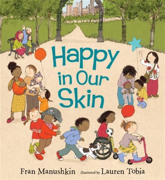 Cover for Fran Manushkin · Happy in Our Skin (Hardcover Book) (2015)