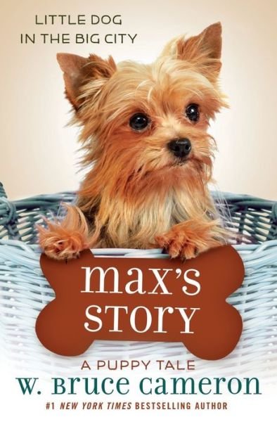 Cover for W. Bruce Cameron · Max's Story: A Puppy Tale - A Puppy Tale (Taschenbuch) (2021)
