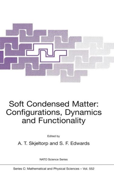 Cover for Arne T Skjeltorp · Soft Condensed Matter: Configurations, Dynamics and Functionality - NATO Science Series C (Hardcover Book) [2000 edition] (2000)