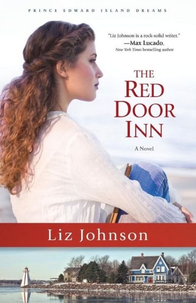 Cover for Liz Johnson · The Red Door Inn – A Novel (Paperback Book) (2016)