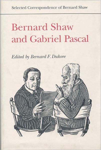 Cover for Gabriel Pascal · Bernard Shaw and Gabriel Pascal - Selected Correspondence of Bernard Shaw (Hardcover Book) (1996)