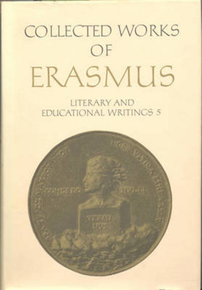 Cover for Desiderius Erasmus · Collected Works of Erasmus: Literary and Educational Writings, 5 and 6 - Collected Works of Erasmus (Hardcover Book) (1986)