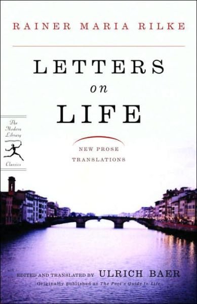 Cover for Rainer Maria Rilke · Letters on Life: New Prose Translations - Modern Library Classics (Paperback Bog) (2006)