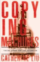 Cover for Catherine Liu · Copying Machines: Taking Notes for the Automaton (Hardcover Book) (2000)