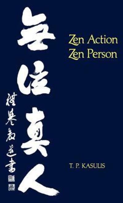 Cover for Thomas P. Kasulis · Zen Action / Zen Person (Gebundenes Buch) (1981)
