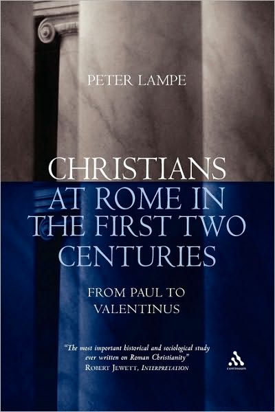 Cover for Peter Lampe · Christians at Rome in the First Two Centuries: From Paul to Valentinus (Paperback Book) [UK edition] (2006)