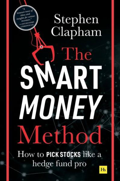 Cover for Stephen Clapham · The Smart Money Method: How to pick stocks like a hedge fund pro (Pocketbok) (2020)