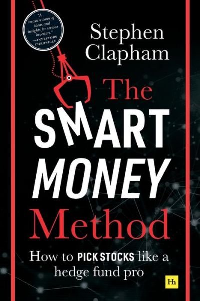 Cover for Stephen Clapham · The Smart Money Method: How to pick stocks like a hedge fund pro (Paperback Bog) (2020)