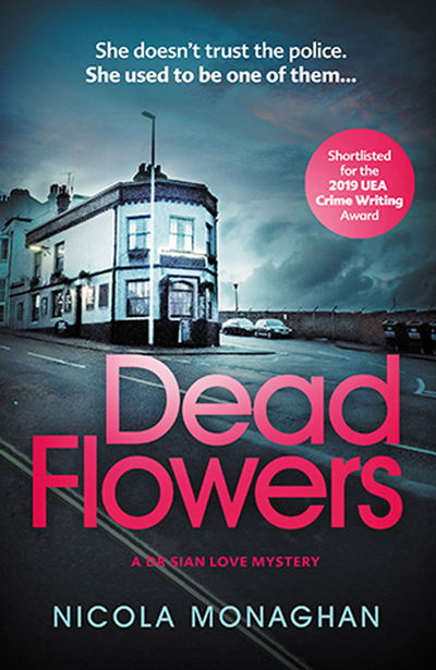 Cover for Nicola Monaghan · Dead Flowers (Paperback Bog) (2019)