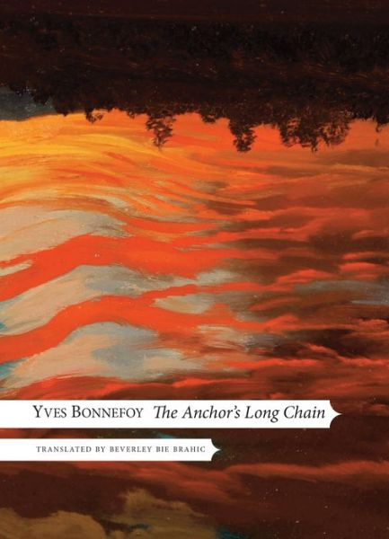 Cover for Yves Bonnefoy · The Anchor's Long Chain - The French List (Hardcover Book) (2015)