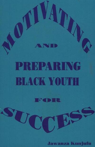 Cover for Jawanza Kunjufu · Motivating and Preparing Black Youth for Success (Paperback Book) (1997)