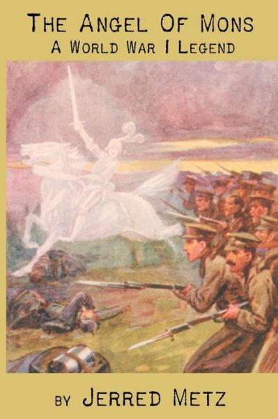 Cover for Jerred Metz · The Angel of Mons: a World War I Legend (Paperback Book) (2014)