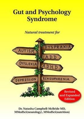 Cover for Campbell-McBride, M.D., Dr. Natasha · Gut and Psychology Syndrome: Natural Treatment for Autism, Dyspraxia, A.D.D., Dyslexia, A.D.H.D., Depression, Schizophrenia, 2nd Edition (Pocketbok) [2 Revised edition] (2018)