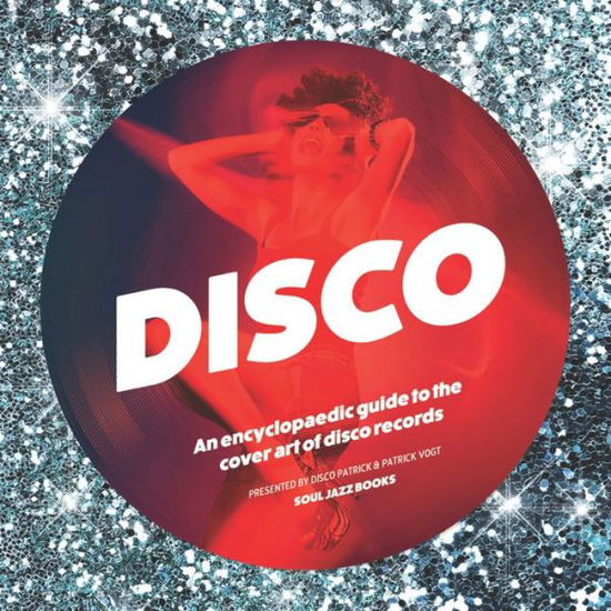 Cover for Soul Jazz Records presents · Disco (Book) (2014)