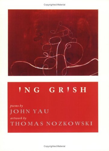 Cover for John Yau · Ing Grish (Paperback Book) [First Edition. edition] (2005)