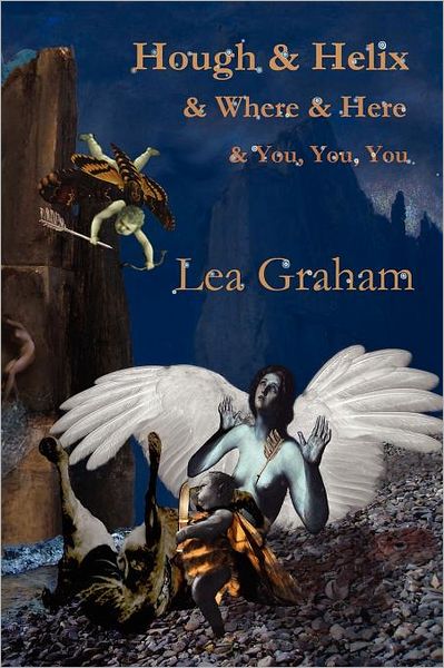 Cover for Lea Graham · Hough &amp; Helix &amp; Where &amp; Here &amp; You, You, You (Paperback Book) (2011)