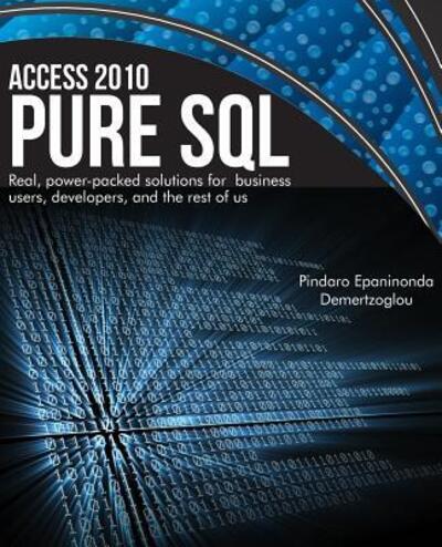 Cover for Pindaro Epaminonda Demertzoglou · Access 2010 Pure SQL (Paperback Book) (2013)