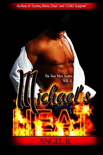 Cover for Angel B. · Michael's Heat (The Tase Men) (Volume 2) (Pocketbok) (2012)