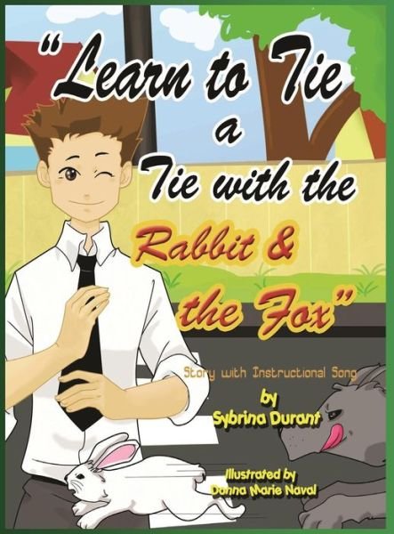 Cover for Sybrina Durant · Learn to Tie a Tie with the Rabbit and the Fox (Gebundenes Buch) [Large type / large print edition] (2014)