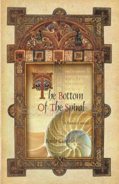 Cover for Pablo Castelo · The Bottom Of The Spiral - B&amp;W (Paperback Book) (2017)