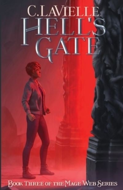 Cover for C Lavielle · Hell's Gate Book Three of the Mage Web Series (Paperback Book) (2021)