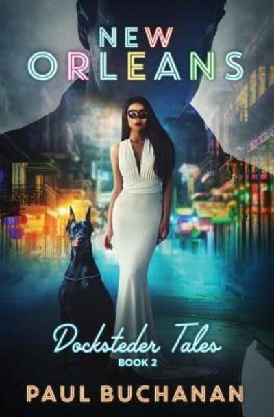 Cover for Paul Buchanan · Docksteder Tales: Book 2: New Orleans - Docksteder Tales (Pocketbok) (2018)